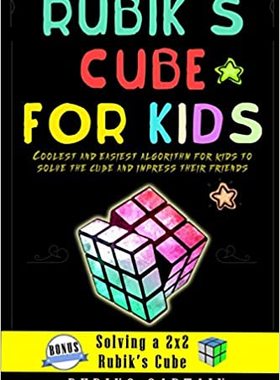 现货 Rubik’s cube for kids: coolest and easiest tricks for kids to solve the cube and impress their friends
