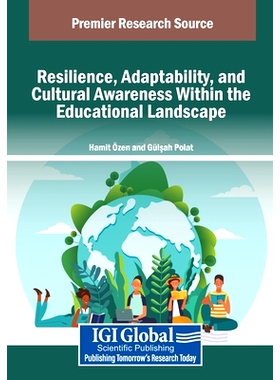预订 Resilience, Adaptability, and Cultural Awareness Within the Educational Landscape: 9798369360415