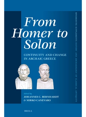 预订 From Homer to Solon: Continuity and Change in Archaic Greece 从荷马到索隆：古希腊的连续性和变化: 9789004513624