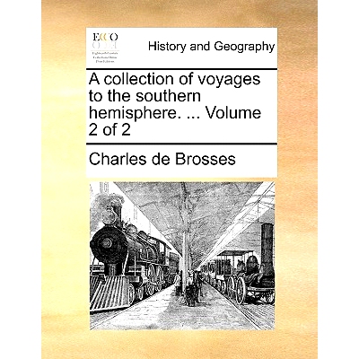 预订 A collection of voyages to the southern hemisphere. ... Volume 2 of 2: 9781170897454