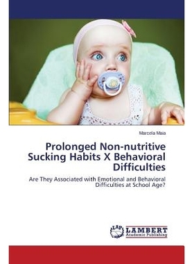 预订 Prolonged Non-nutritive Sucking Habits X Behavioral Difficulties 长时间没有营养吸收X习惯行为的困难: 9783659641305