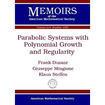 预订 Parabolic Systems with Polynomial Growth and Regularity 具有多项式增长和正则性的抛物型方程组 9780821849675