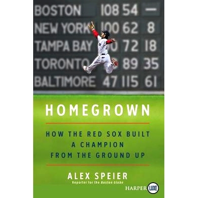 预订 Homegrown: How the Red Sox Built a Champion from the Ground Up: 9780062944191