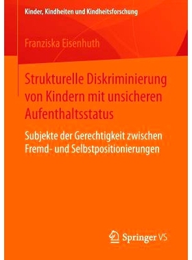 预订 Strukturelle Diskriminierung von Kindern mit unsicheren Aufenthaltsstatus: Subjekte der Gerechtigkeit zwischen Frem