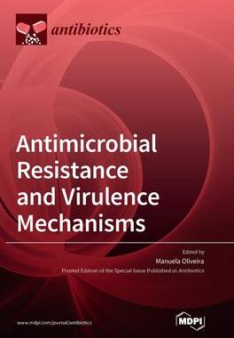 [预订]Antimicrobial Resistance and Virulence Mechanisms 9783036539065