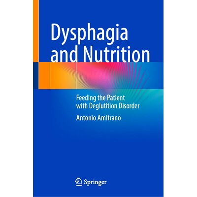 预订 Dysphagia and Nutrition: Feeding the Patient with Deglutition Disorder 吞咽障碍与营养：给吞咽障碍患者喂食: 97830317