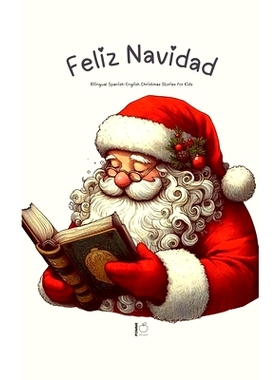 预订 Feliz Navidad: Bilingual Spanish-English Christmas Stories for Kids: 9798227816689