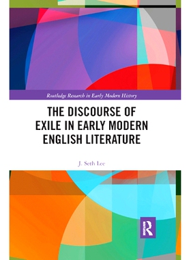预订 The Discourse of Exile in Early Modern English Literature 近代早期英国文学中的流放话语: 9780367888374