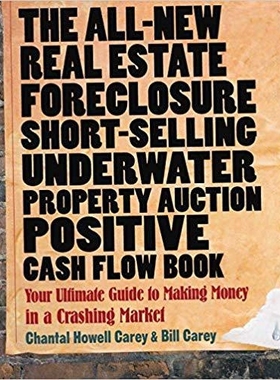预订 The All-New Real Estate Foreclosure, Short-Selling, Underwater, Property Auction, Positive Cash Flow Book: Your Ult