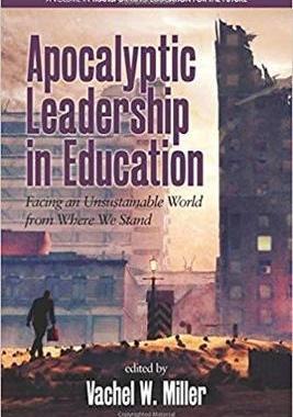 [预订]Apocalyptic Leadership in Education: Facing an Unsustainable World from Where We Stand (HC) 9781681238357