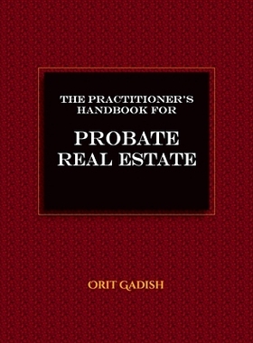 预订 The Practitioner’s Handbook for Probate Real Estate: 9781954713048