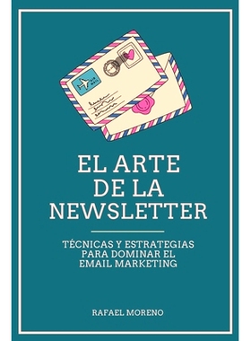 预订 El arte de la Newsletter: Técnicas y estrategias para dominar el email marketing: 9798326055132