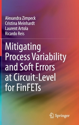 【预订】Mitigating Process Variability and Soft Errors at Circuit-Level for FinFETs
