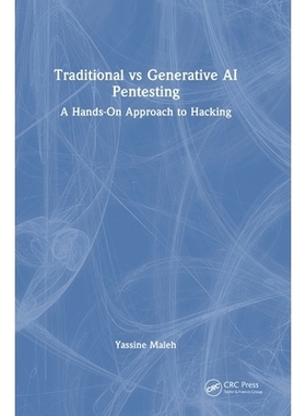 预订 Traditional vs Generative AI Pentesting: A Hands-On Approach to Hacking 传统人工智能渗透测试与生成式人工智能渗透测