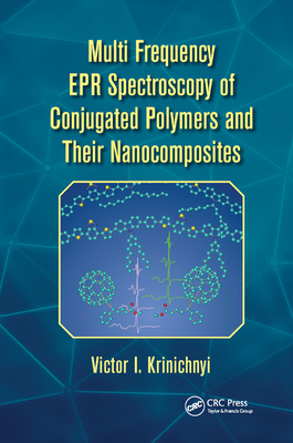 【预订】Multi Frequency EPR Spectroscopy of Conjugated Polymers and Their Nanocomposites