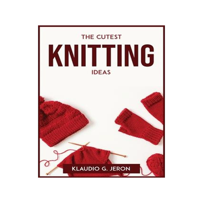[预订]The Cutest Knitting Ideas 9781804772867