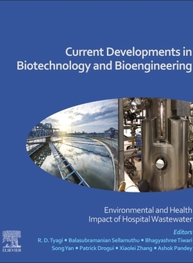 【预订】Current Developments in Biotechnology and Bioengineering: Environmental and Health Impact of Hospital Wast...