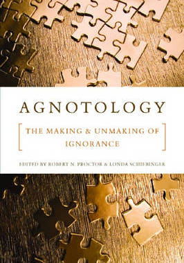 预订 Agnotology: The Making and Unmaking of Ignorance
