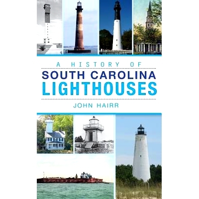 预订 A History of South Carolina Lighthouses: 9781540221797
