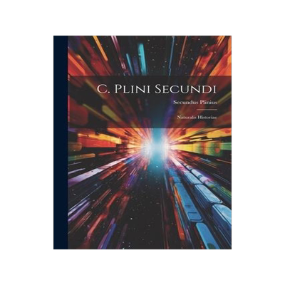 [预订]C. Plini Secundi: Naturalis Historiae 9781021412881