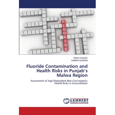 预订 Fluoride Contamination and Health Risks in Punjab’s Malwa Region 9786209382086