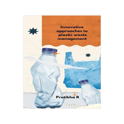 [预订]Innovative Approaches To Plastic Waste Management 9787241315476