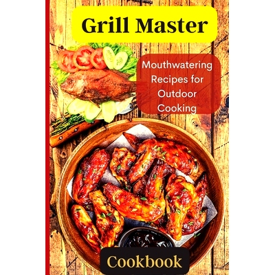 预订 Grill Master: Delicious Smoky Menu for Home Cooking Deliciousness