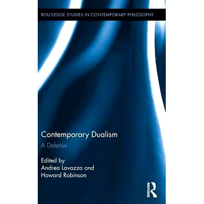 预订 Contemporary Dualism: A Defense 现代二元论之辩护: 9780415818827