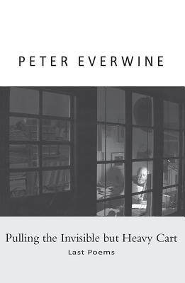 [预订]Pulling the Invisible but Heavy Cart: Last Poems 9781936205950