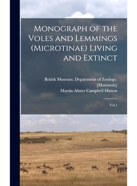 预订 Monograph of the Voles and Lemmings (Microtinae) Living and Extinct: Vol 1: 9781019247907