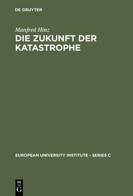 【预订】Die Zukunft der Katastrophe 9783110103496
