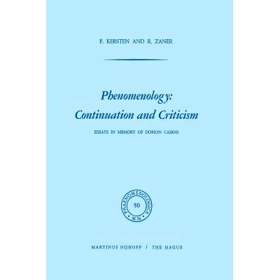 预订 Phenomenology: Continuation and Criticism: Essays in Memory of Dorion Cairns: 9789401023795