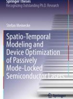 [预订]Spatio-Temporal Modeling and Device Optimization of Passively Mode-Locked Semiconductor Lasers 9783030962500