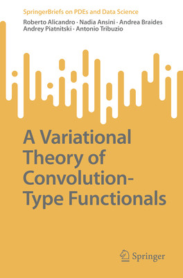 [预订]A Variational Theory of Convolution-Type Functionals