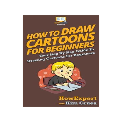 [预订]How To Draw Cartoons For Beginners: Your Step By Step Guide To Drawing Cartoons For Beginners 9781647586539