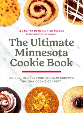 预订 The Ultimate Minnesota Cookie Book: 100 Best Recipes from the Star Tribune’s Holiday Cookie Contest *明尼苏达饼干
