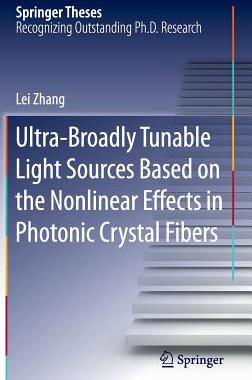 【预订】Ultra-Broadly Tunable Light Sources Based on the Nonlinear Effects in Photonic Crystal Fibers