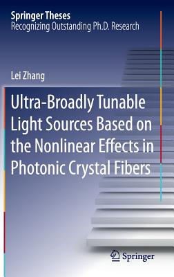 【预订】Ultra-Broadly Tunable Light Sources Based on the Nonlinear Effects in Photonic Crystal Fibers