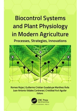 预订 Biocontrol Systems and Plant Physiology in Modern Agriculture: Processes, Strategies, Innovations 现代农业中的生物