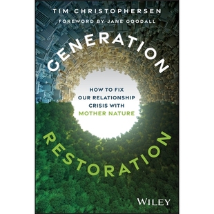 预订 Generation Restoration: How to Fix Our Relationship Crisis With Mother Nature 世代复兴：如何修复我们与自然的关系危