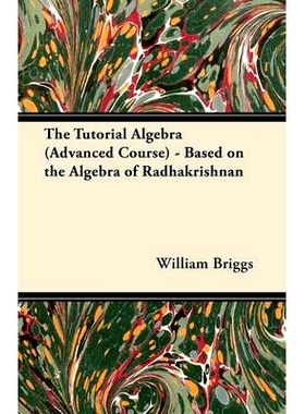 预订 The Tutorial Algebra (Advanced Course) - Based on the Algebra of Radhakrishnan