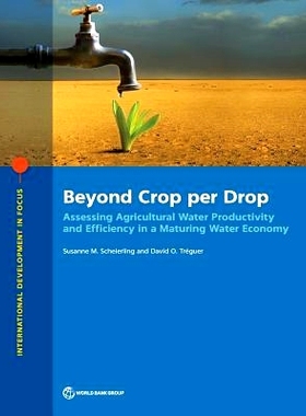 预订 Beyond Crop per Drop: Assessing Agricultural Water Productivity and Efficiency in a Maturing Water Economy *每滴作