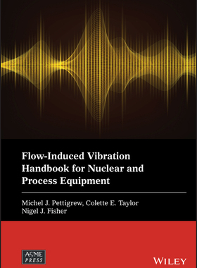 【预订】Flow-Induced Vibration Handbook For Nuclear And Process Equipment 9781119810964