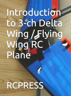 预订 Introduction to 3-ch Delta Wing / Flying Wing RC Plane: 9798871860076