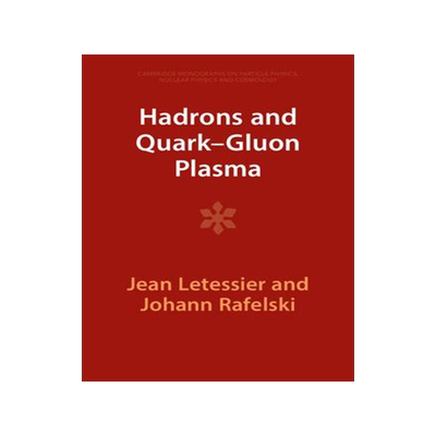 [预订]Hadrons and Quark–Gluon Plasma 9781009290739