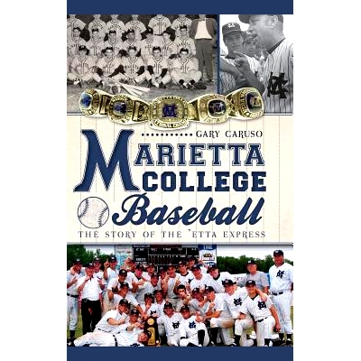 预订 Marietta College Baseball: The Story of the ’Etta Express: 9781540206602