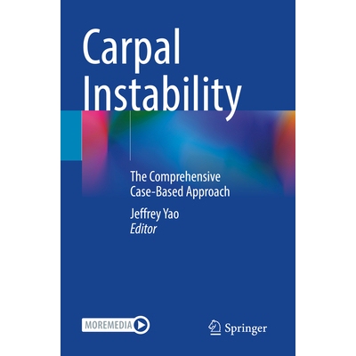 预订 Carpal Instability: The Comprehensive Case-Based Approach 9783031558719
