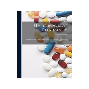 [预订]Handbook of Pharmacy: Embracing the Theory and Practice of Pharmacy and the Art of Dispensing 9781020360176