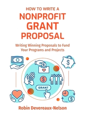 预订 How To Write A Nonprofit Grant Proposal: Writing Winning Proposals To Fund Your Programs And Projects: 978151914505