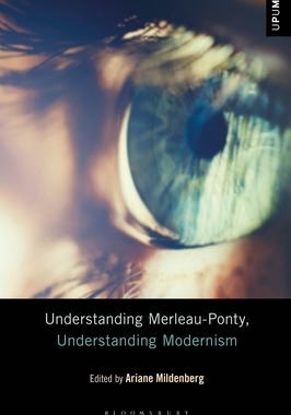 【预订】Understanding Merleau-Ponty, Understanding Modernism